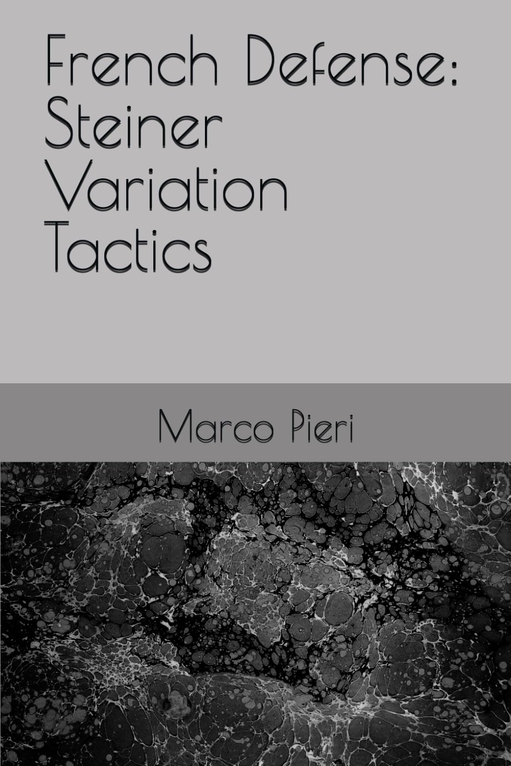 French Defense: Steiner Variation Tactics