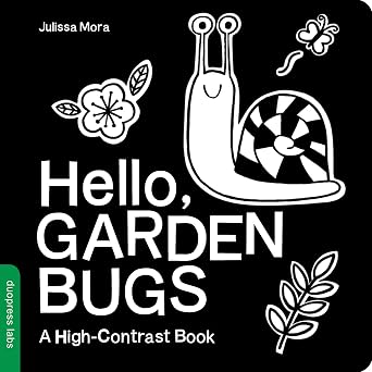 Hello, Garden Bugs A High-Contrast Board Book that Helps Visual Development in Newborns and Babies