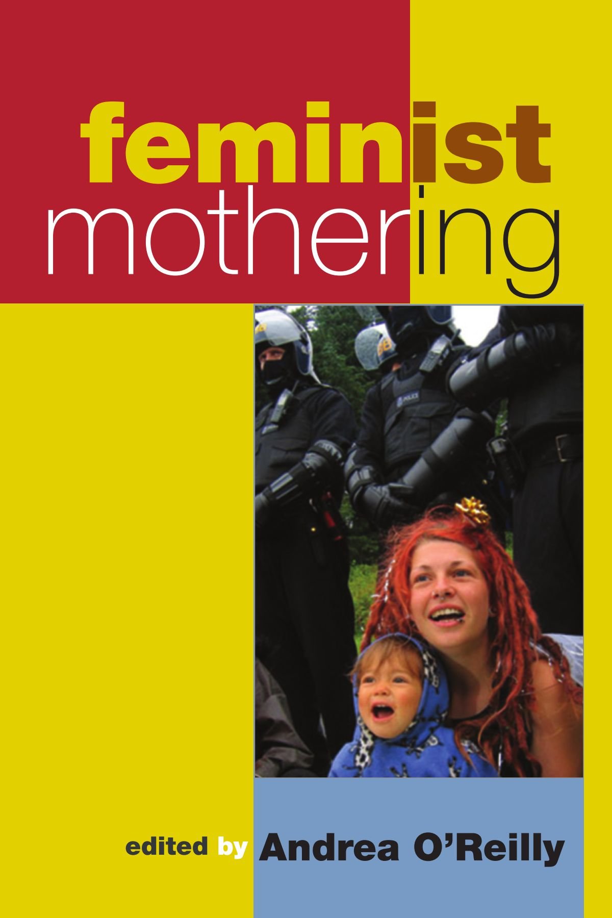 Feminist Mothering (S U N Y Series in Feminist Criticism and Theory)