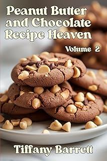 Peanut Butter and Chocolate Recipe Heaven Volume 2
