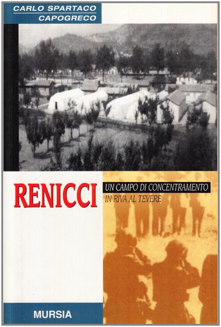 Renicci. Un Campo Di Concentramento In Riva Al Tevere - 4