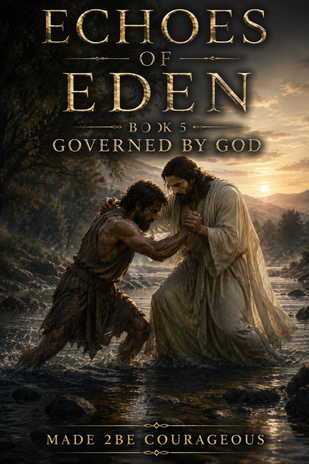 Echoes of Eden: Governed by God (Echoes of Eden: What we gave away, restored by grace)