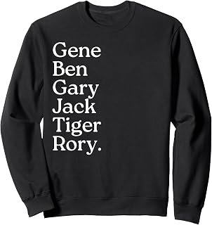 Golf Grand Slam Winners, Rory, Tiger, Ben, Gene, Jack, Gary Sweatshirt