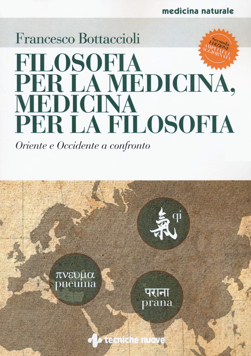 Filosofia Per La Medicina, Medicina Per La Filosofia. Grecia E Cina A Confronto. Ediz. Ampliata - 4
