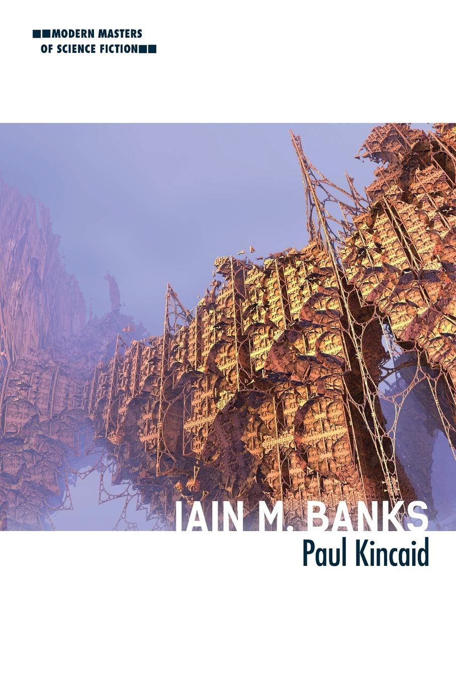 Iain M. Banks (Modern Masters of Science Fiction),Paul Kincaid