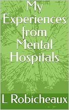 My Experiences from Mental Hospitals