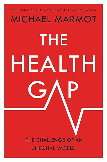 The Health Gap: The Challenge of an Unequal World