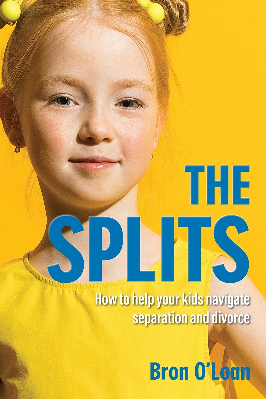 The Splits: How to help your kids navigate separation and divorce      Paperback – July 21, 2021