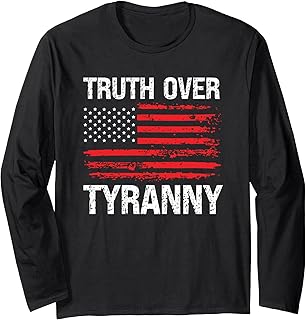 Truth Over Tyranny Est 1636 Independence Support Long Sleeve T-Shirt