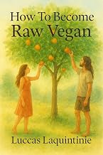 How To Become Raw Vegan