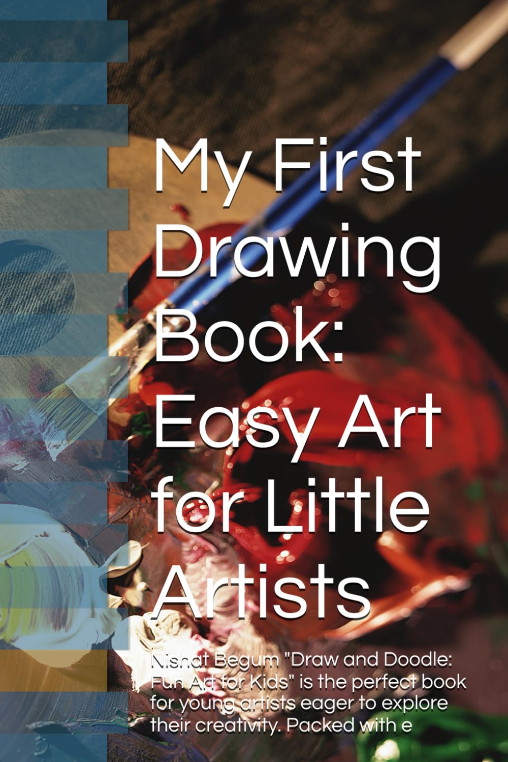 My First Drawing Book: Easy Art for Little Artists