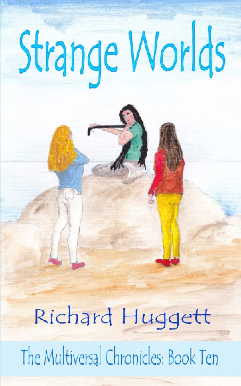 Strange Worlds: 10 (The Multiversal Chronicles)