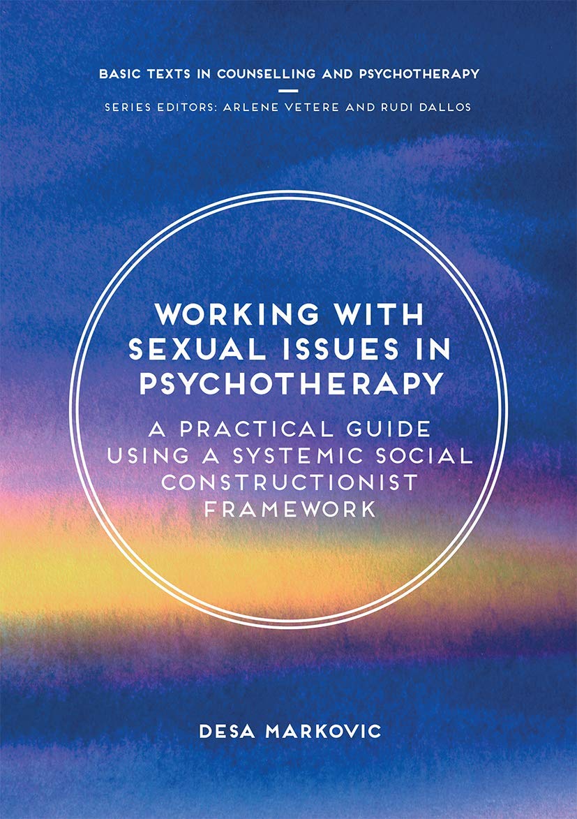 Working with Sexual Issues in Psychotherapy: A Practical... - Markovic, Desa