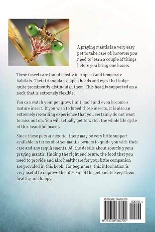 Praying Mantis. Praying Mantises as Pets. Praying Mantis Owners Manual.