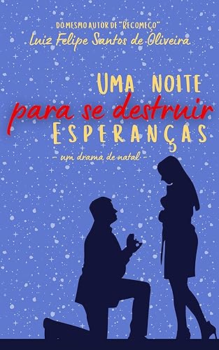 UMA NOITE PARA SE DESTRUIR ESPERANÇAS: um drama natalino