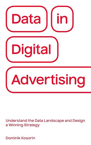 Data in Digital Advertising: Understand the Data Landscape and Design