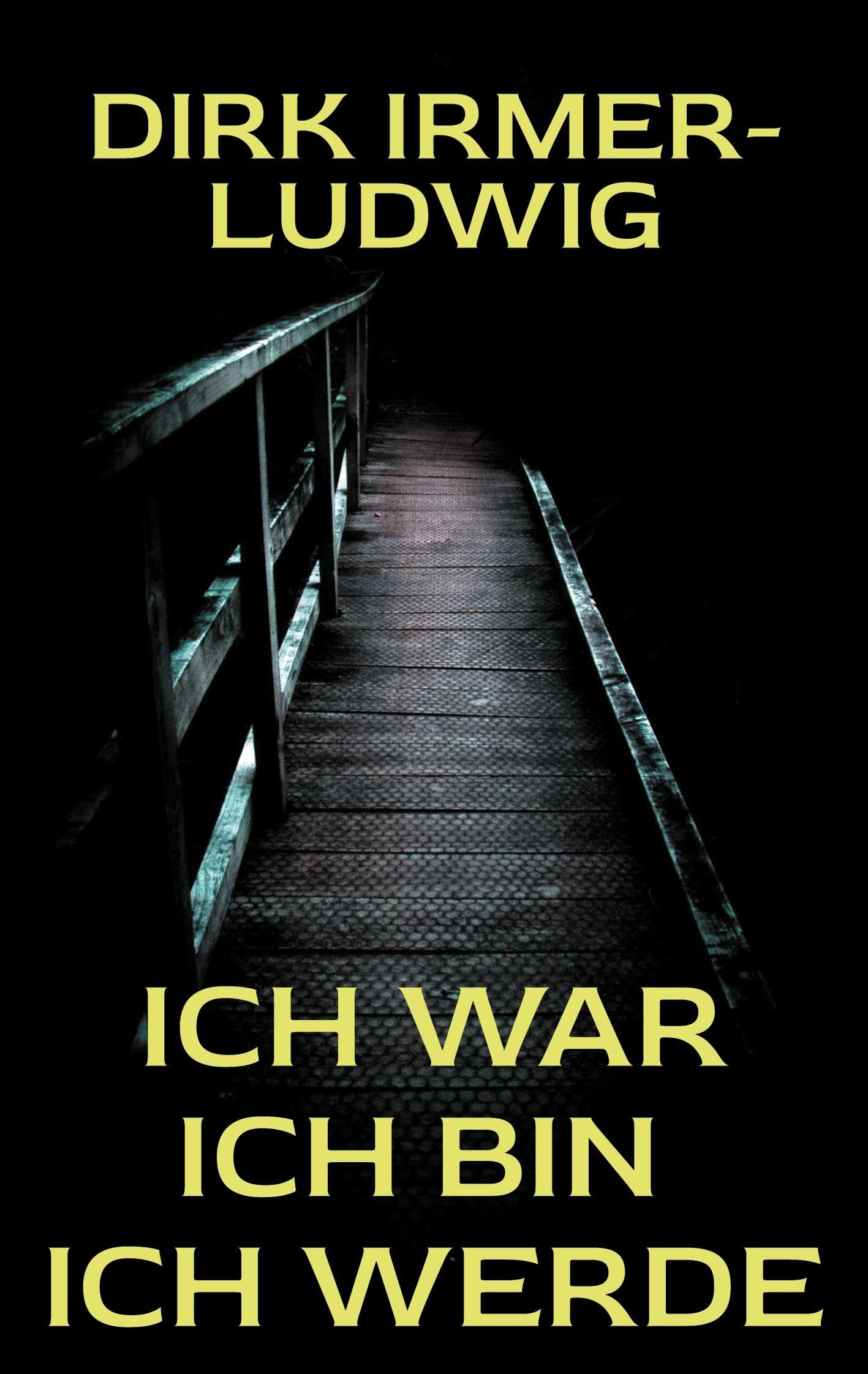 Ich war Ich bin Ich werde