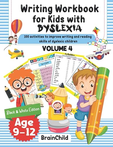 Writing Workbook for Kids with Dyslexia. 100 activities to improve writing and reading skills of dyslexic children. Black &amp; White edition. Volume 4.