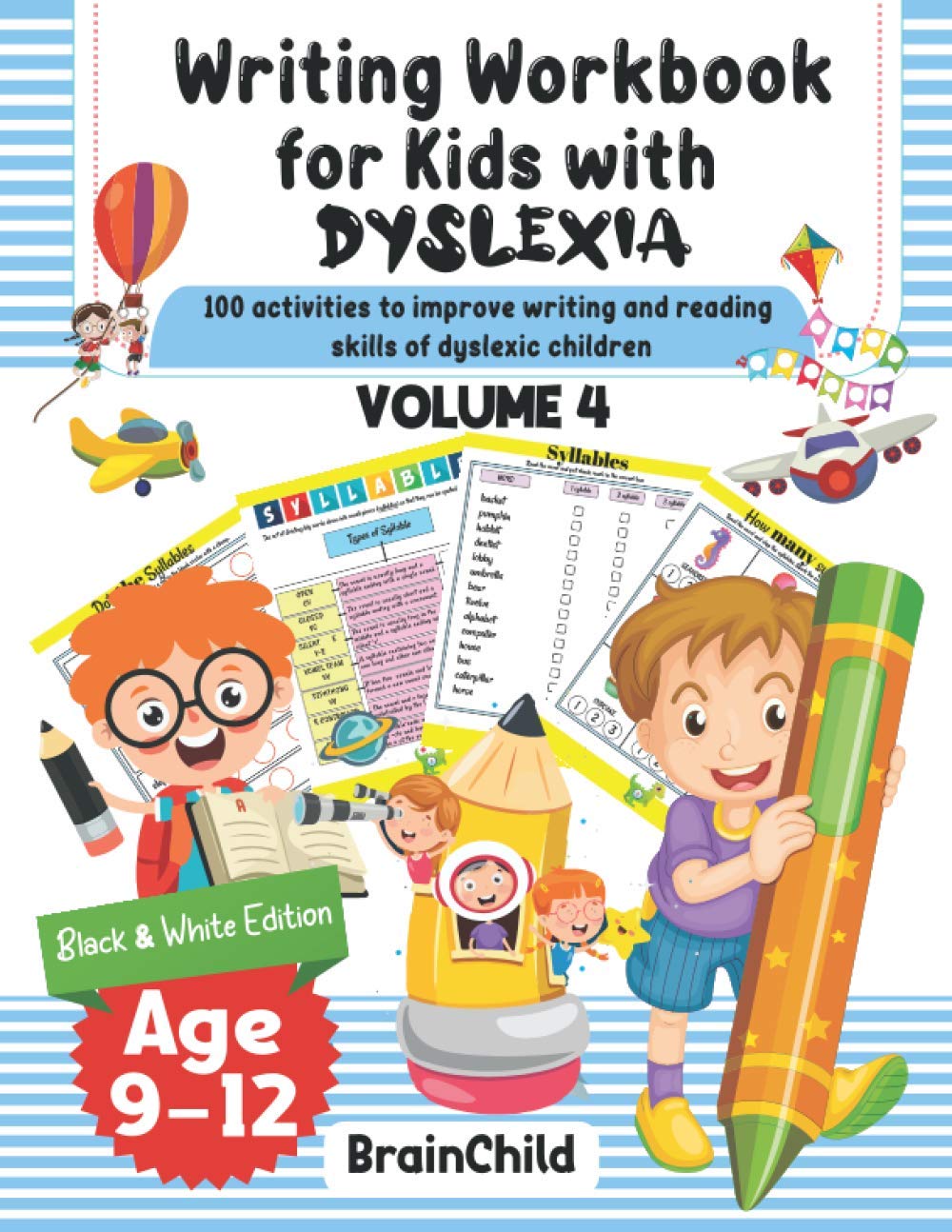 Writing Workbook for Kids with Dyslexia. 100 activities to improve writing and reading skills of dyslexic children. Black & White edition. Volume 4.