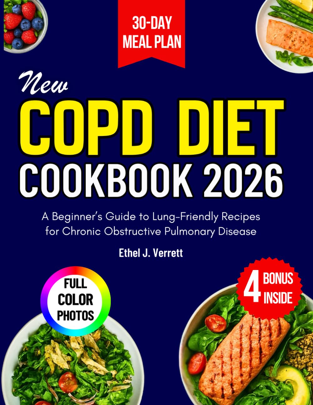 NEW COPD DIET COOKBOOK 2026: A Beginner’s Guide to Lung-Friendly Recipes for Chronic Obstructive Pulmonary Disease