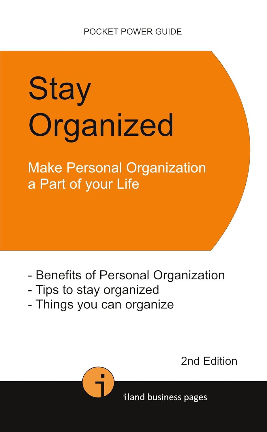 Stay Organized Make Personal Organization a Part of your Life eBook Iland, André