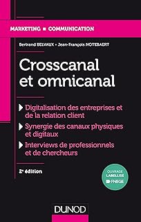 Crosscanal et Omnicanal - 2e éd.: La digitalisation de la relation client