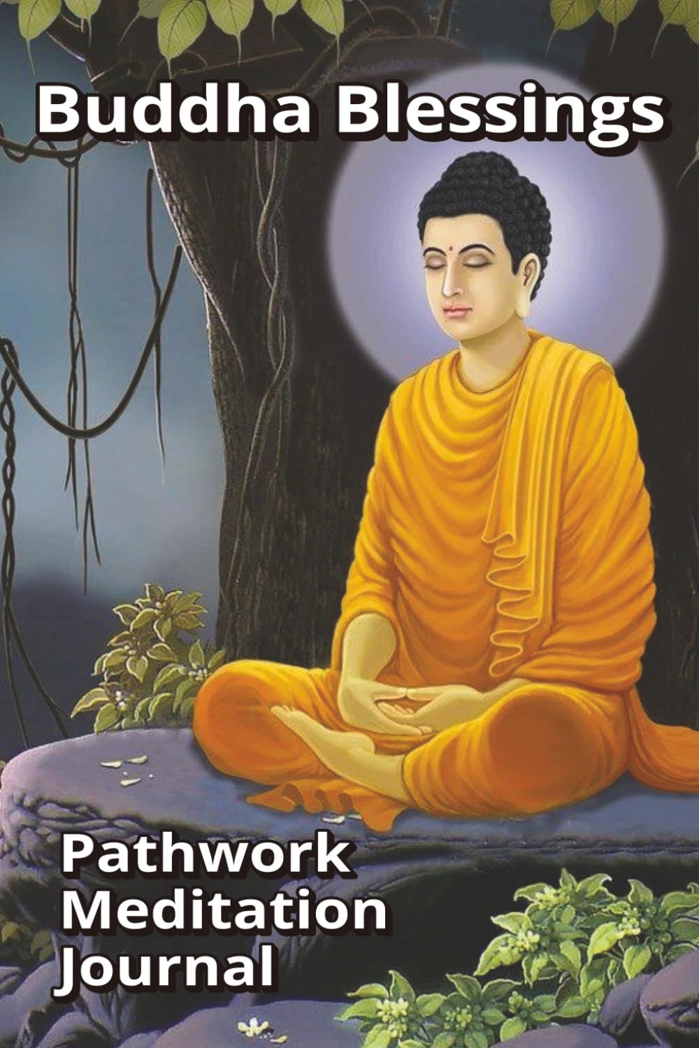 Buddha Blessings: Pathwork Meditation Journal