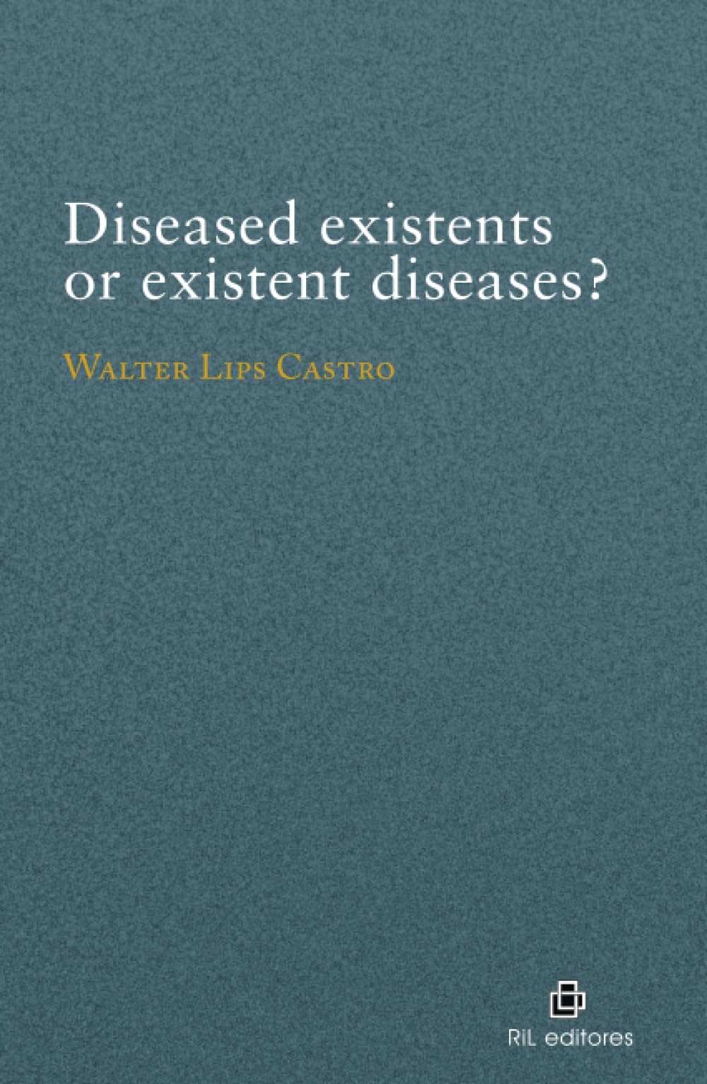 Diseased existents or existent diseases?
