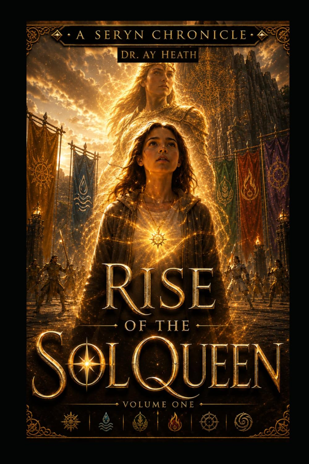 Rise of the Sol Queen: Volume One: The Awakening