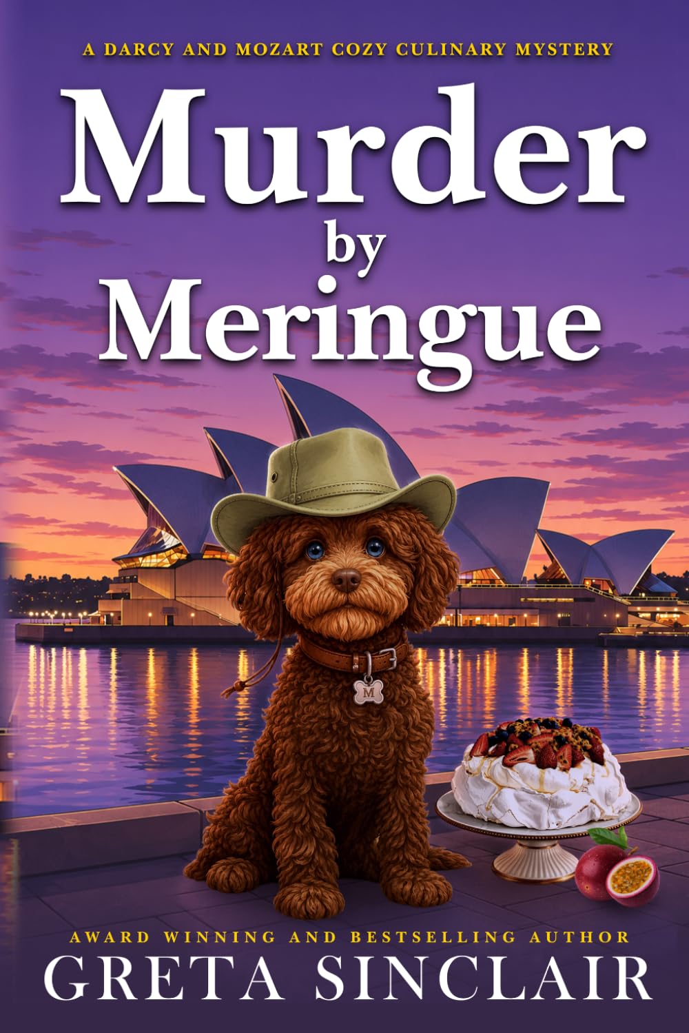 Murder by Meringue: A Vivid Sydney Cozy Culinary Murder Mystery (A Darcy and Mozart Cozy Culinary Mystery)
