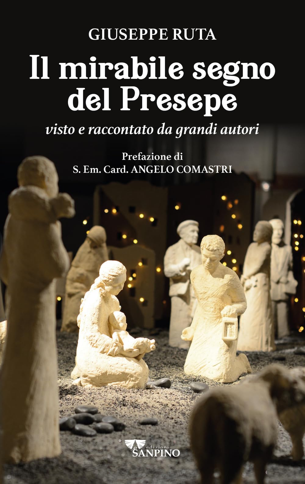 Il Mirabile Segno Del Presepe Visto E Raccontato Da Grandi Autori - 4