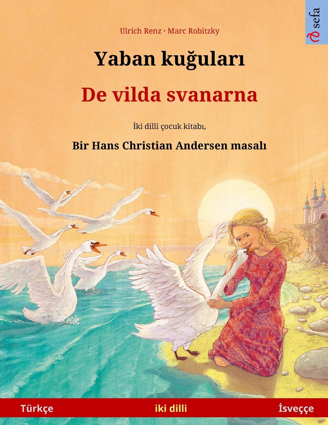 Yaban kuğuları - De vilda svanarna (Türkçe - İsveç