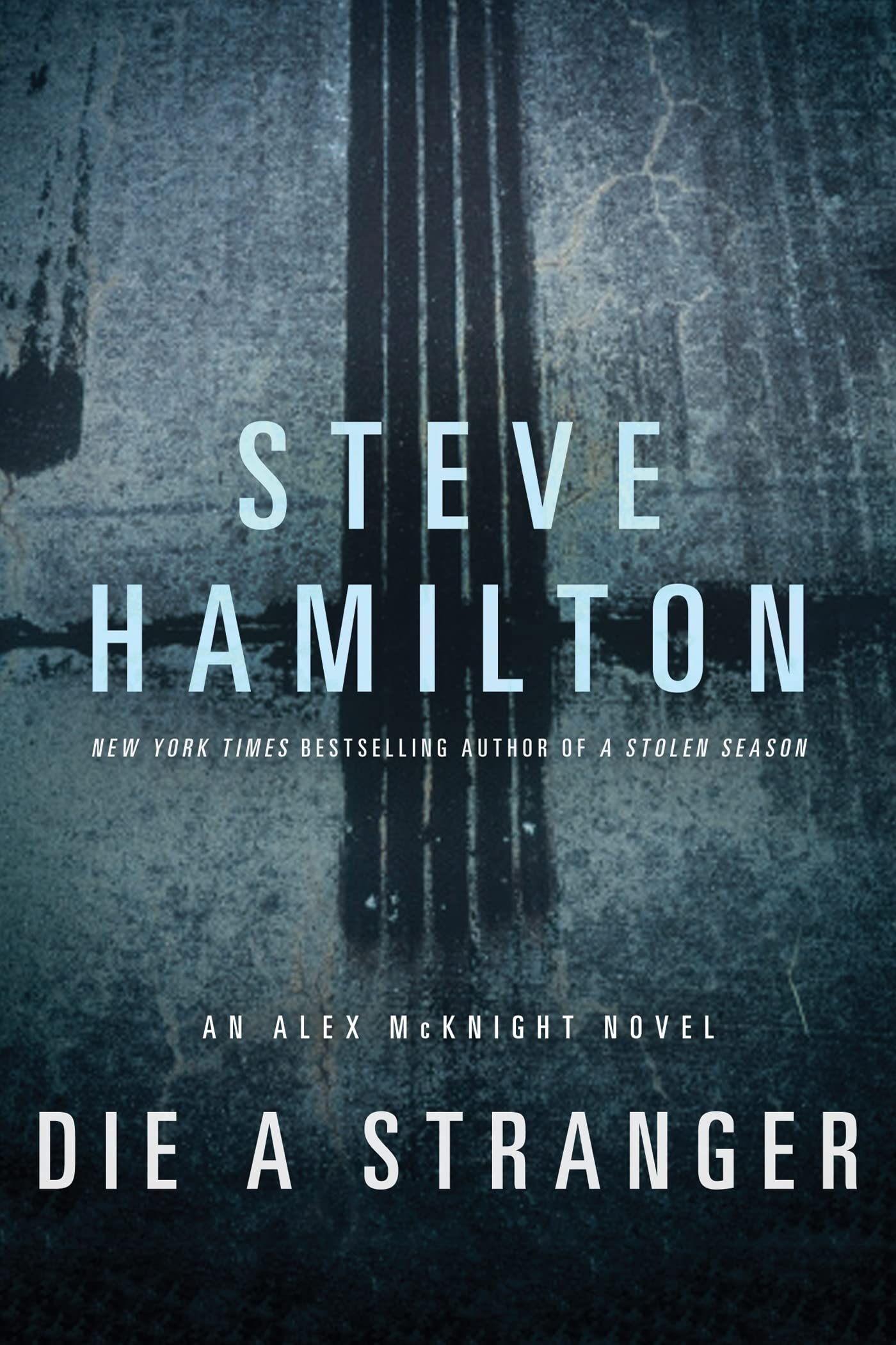 Die a Stranger (Alex McKnight, Book 9) (Alex McKnight Novels,
