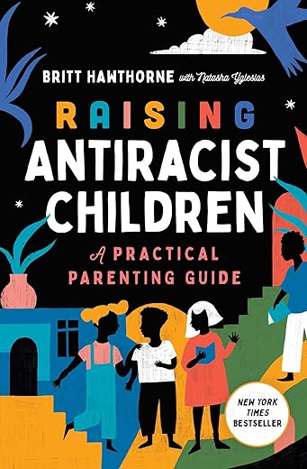Effective Strategies for Raising Antiracist Children