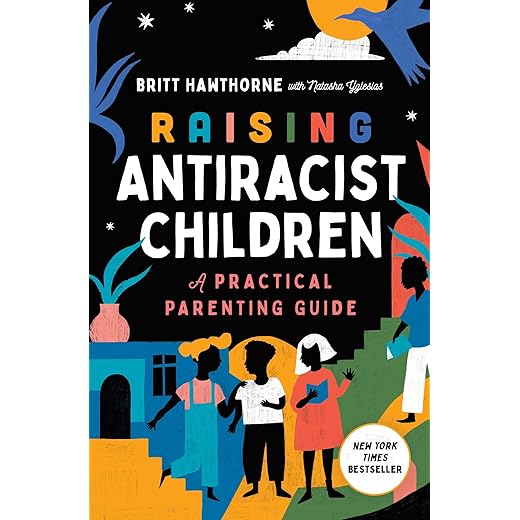 Raising Antiracist Children Effectively