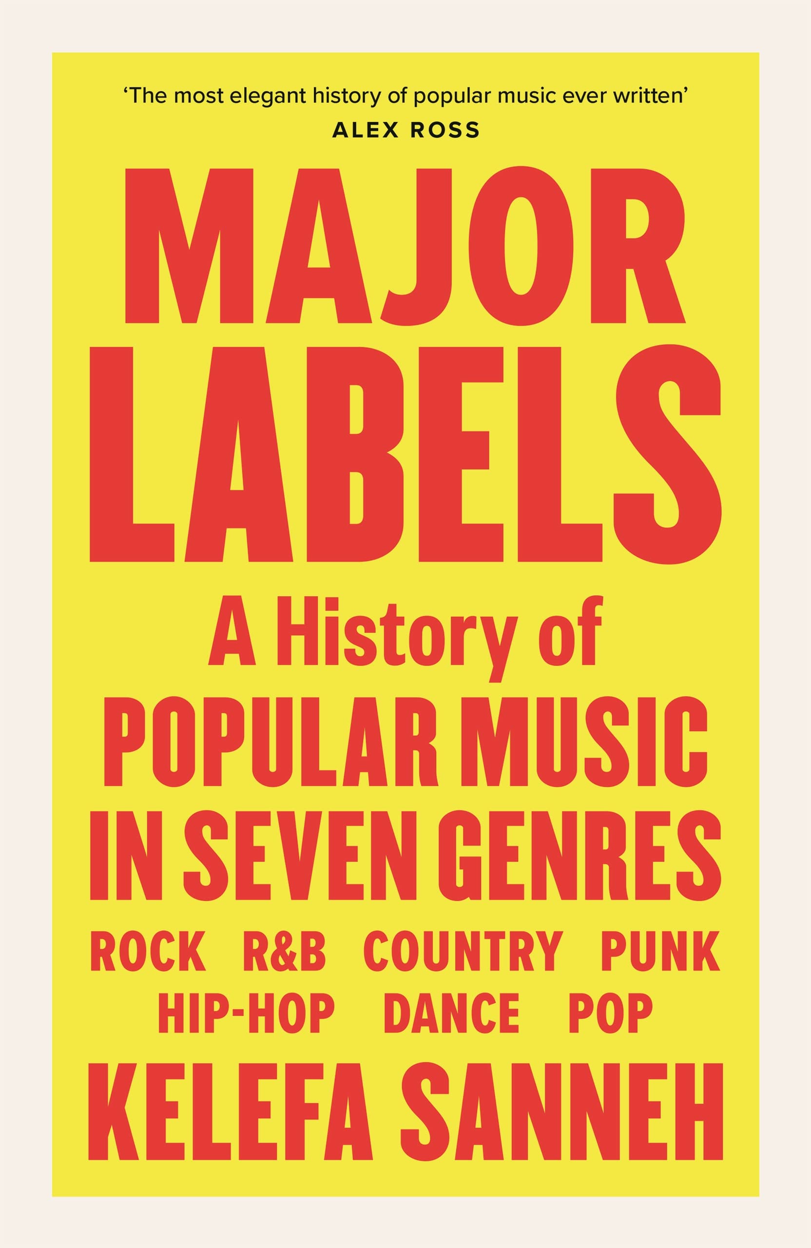 Major Labels: A History of Popular Music in Seven Genres.by Sanneh New**