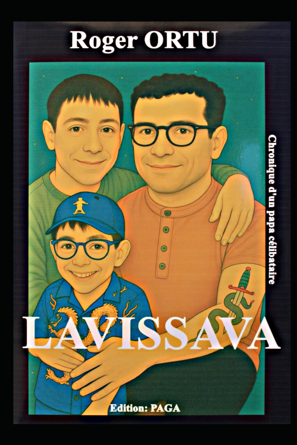 Lavissava: Chronique d'un papa célibataire