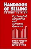 The Handbook of Selling: Psychological, Managerial, and Marketing Dynamics, 2nd Edition