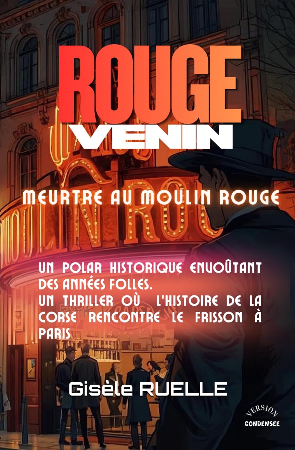 Rouge venin: Meurtre au Moulin Rouge