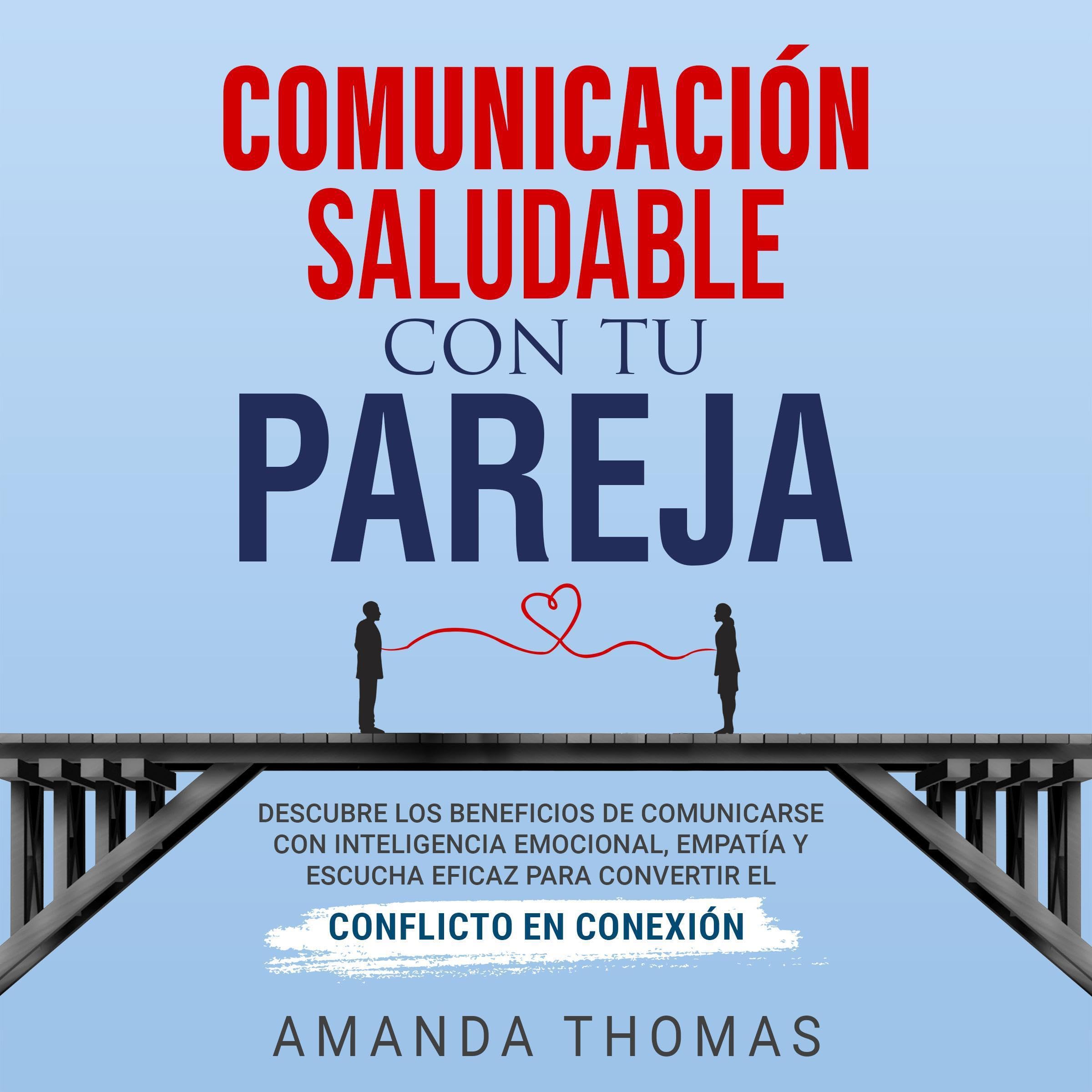 Comunicación saludable con tu pareja [Healthy Communication with Your Partner]