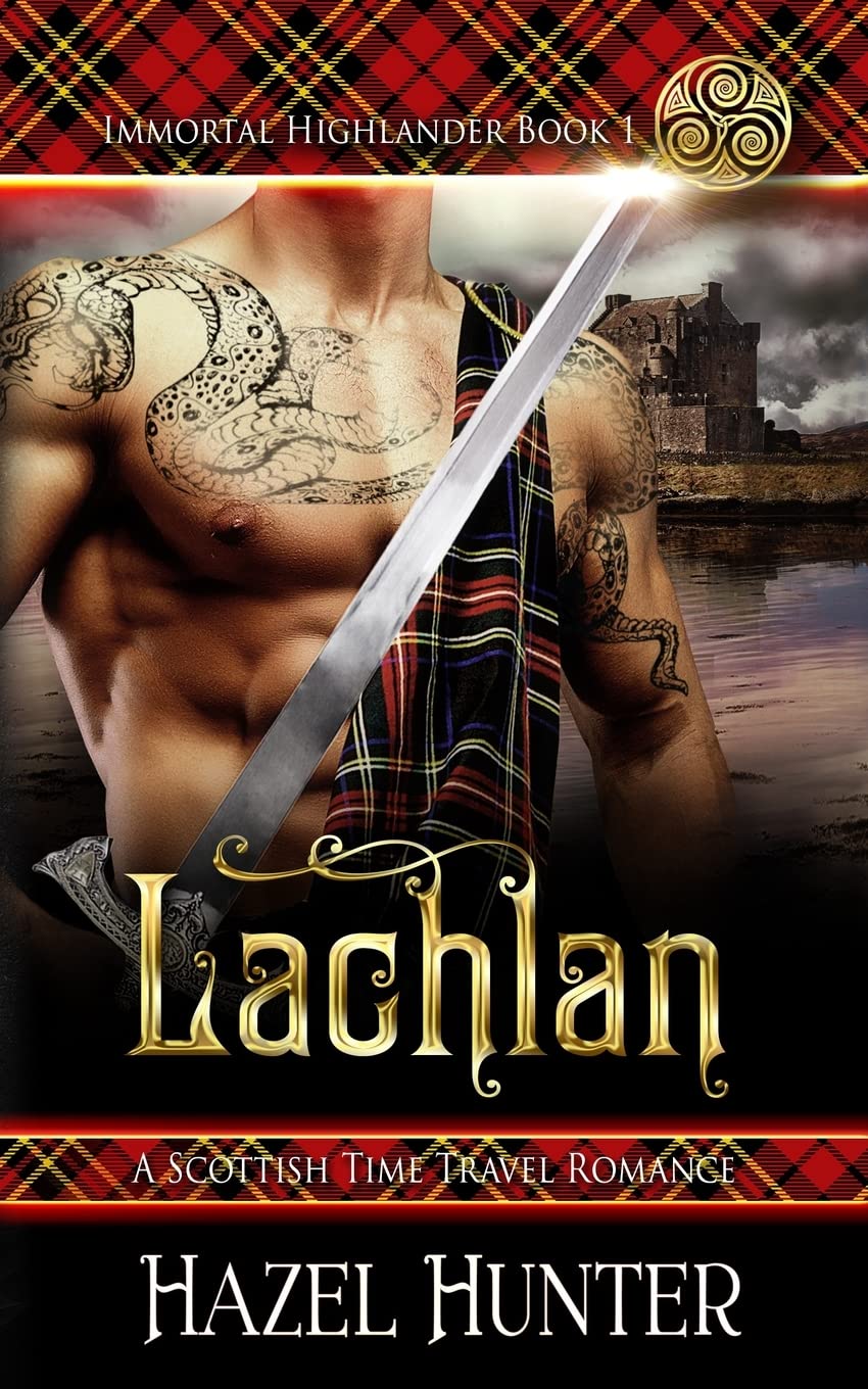Lachlan (Immortal Highlander Book 1): A Scottish Time Travel Romance: Volume 1
