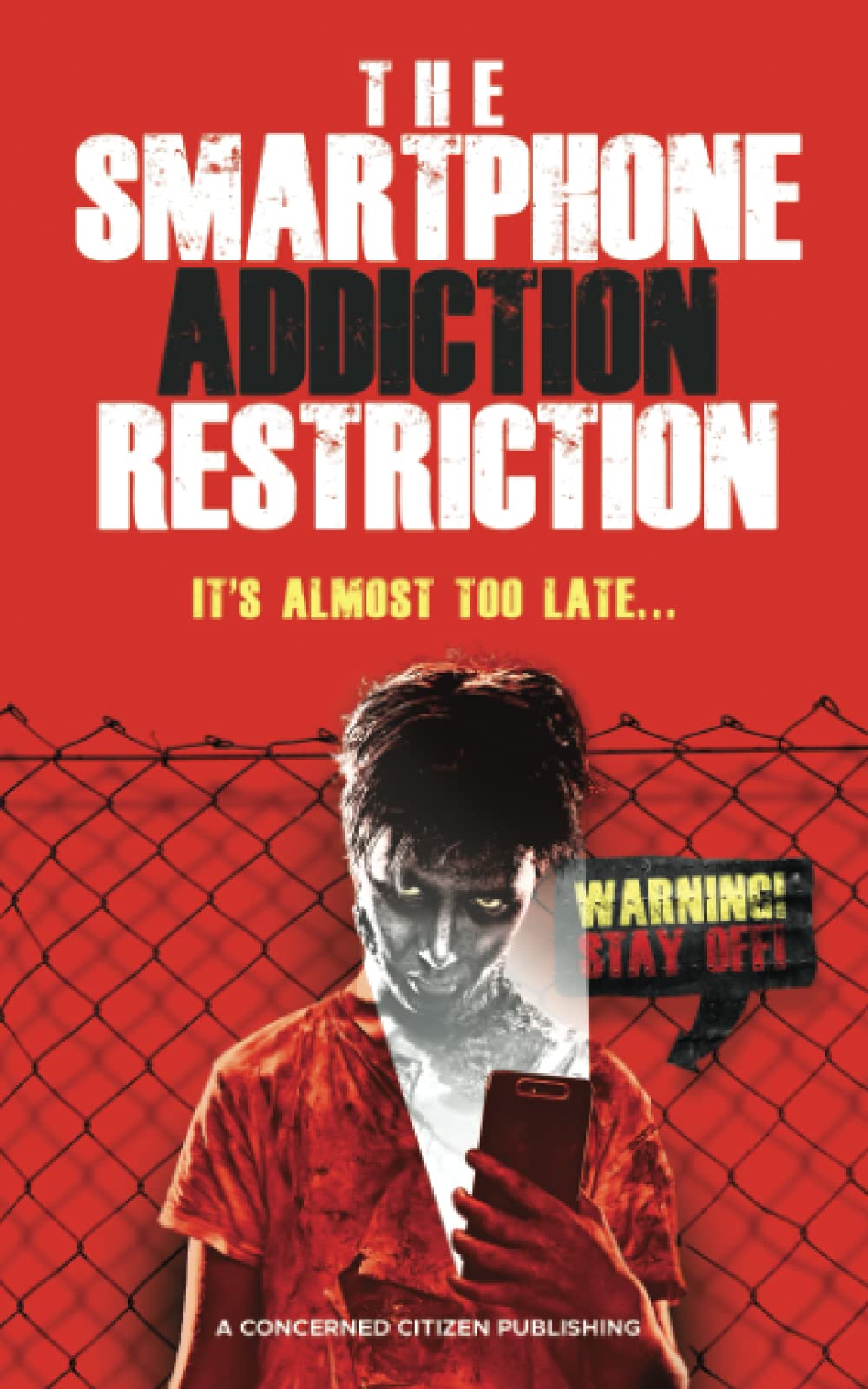 The Smartphone Addiction Restriction: It's Almost Too Late...
