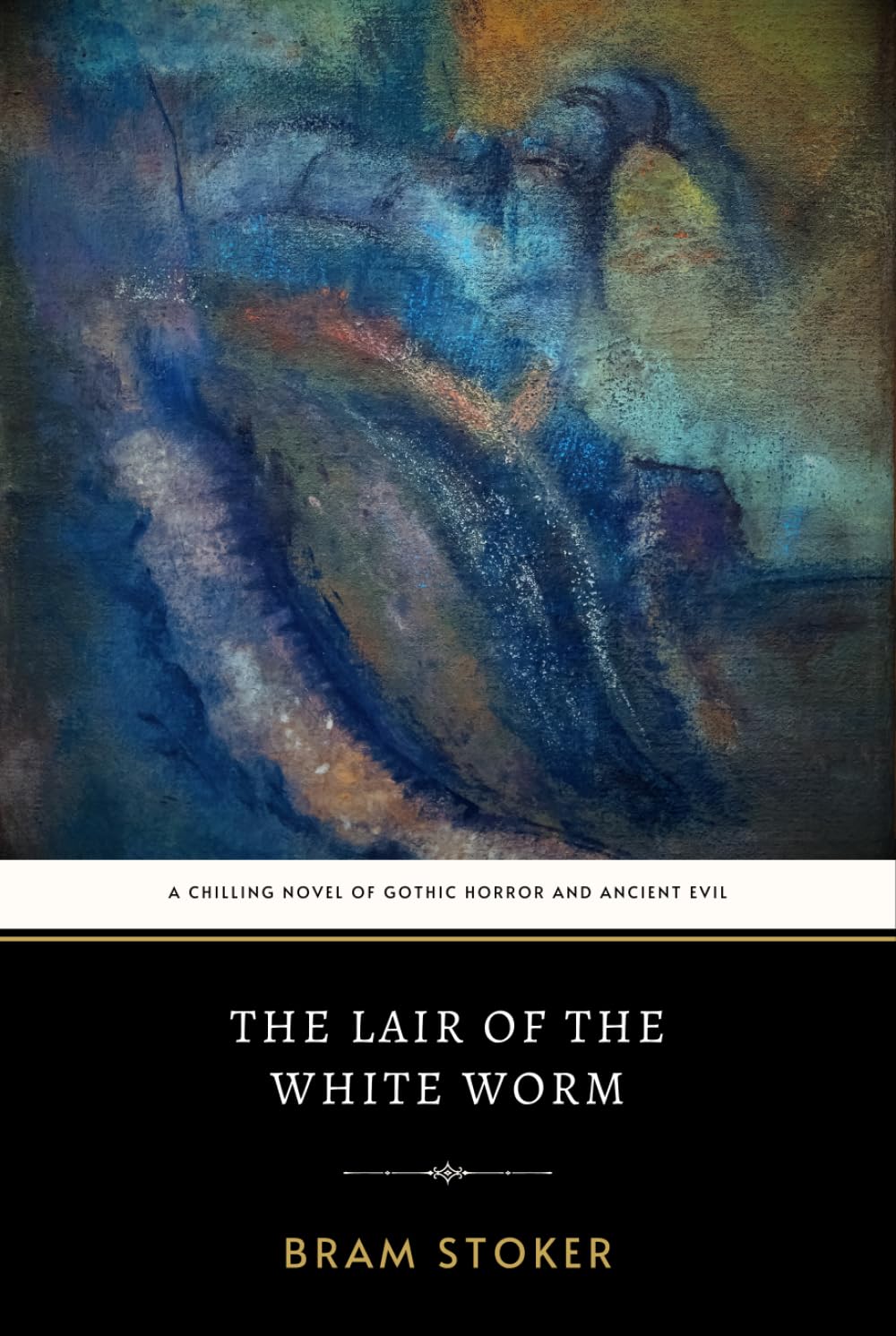 The Lair of the White Worm: The Original 1911 Chilling Gothic Horror and Ancient Evil Classic