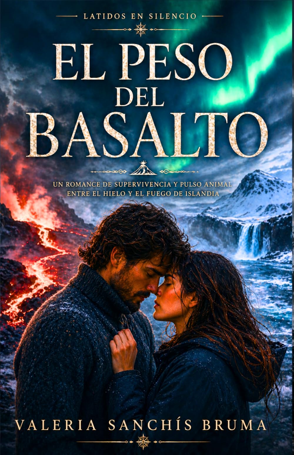 El peso del basalto: Un romance de supervivencia y pulso animal entre el hielo y el fuego de Islandia (Latidos en silencio)