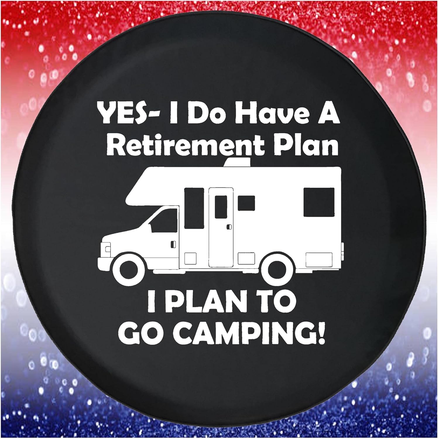 Yes I do Have a Retirement Plan RV Black 32 Inch Car Tire Cover - Tire Accessories for Trailers, Trucks, SUVs, Campers RVs and More