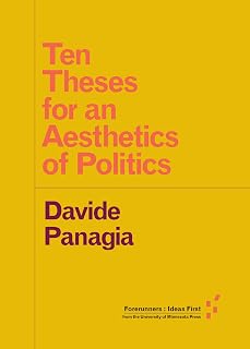 Ten Theses for an Aesthetics of Politics (Forerunners: Ideas First)