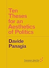 Ten Theses for an Aesthetics of Politics (Forerunners: Ideas First)