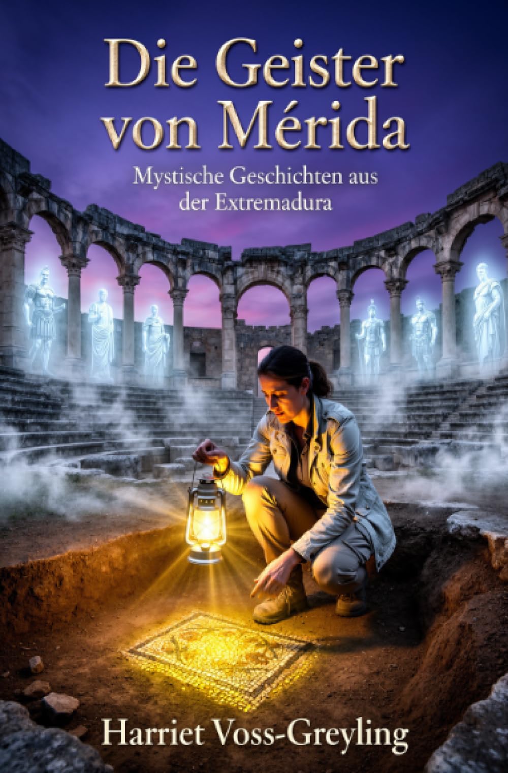 Die Geister von Mérida: Mystische Geschichten aus der Extremadura