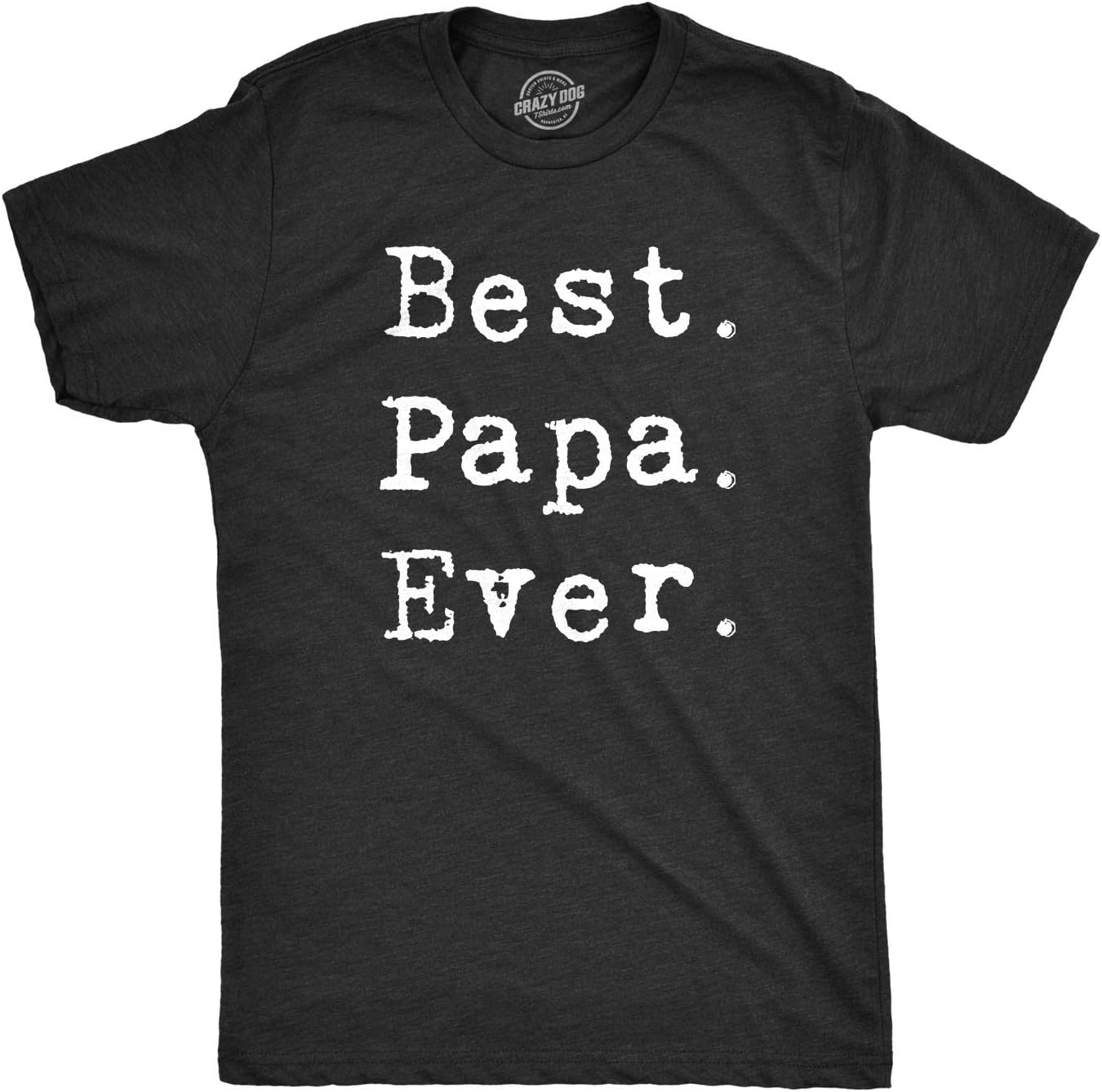 Crazy Dog T-ShirtsMens Best Papa Ever T Shirt Funny Gift for Dad or Grandpa Fathers Day Tee