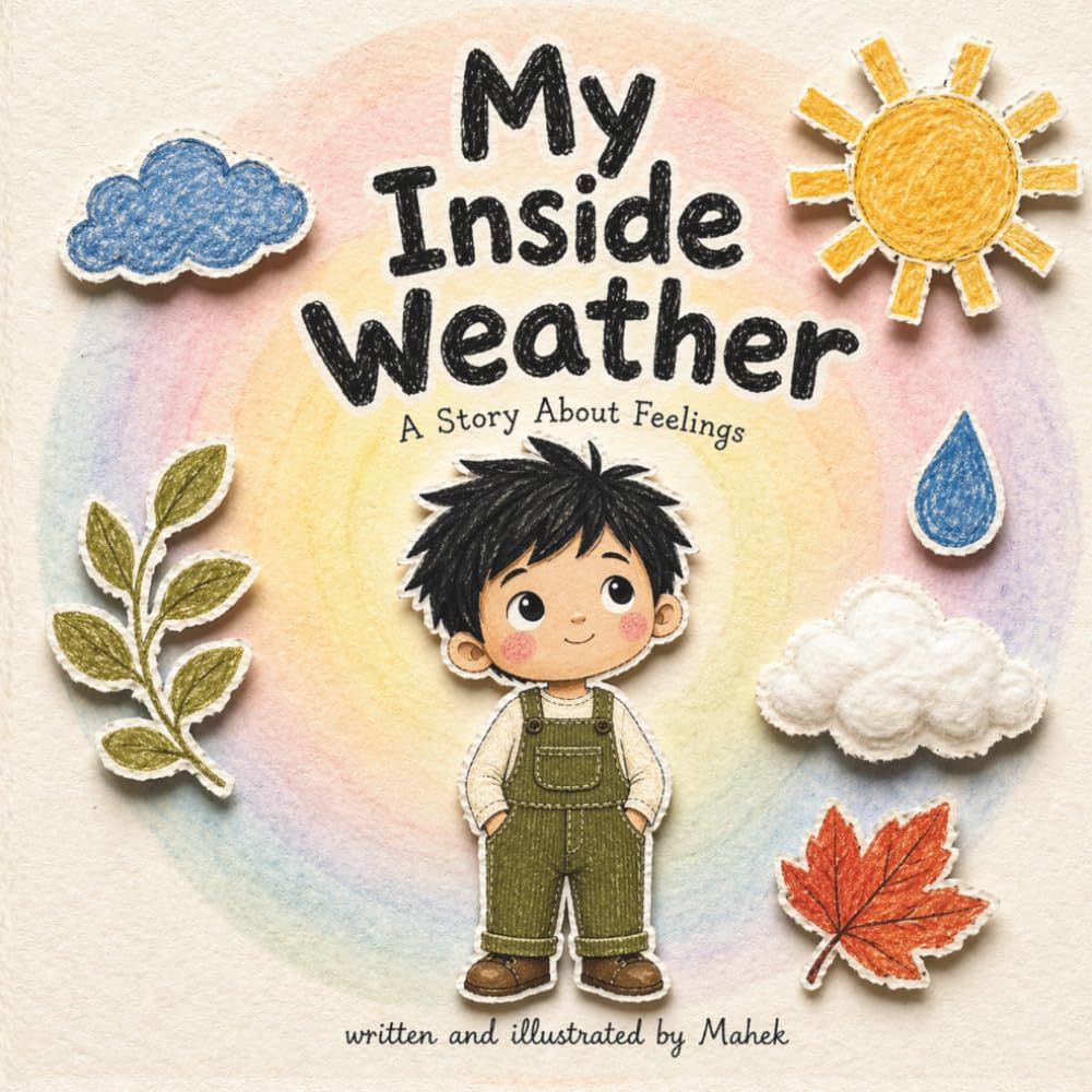 My Inside Weather: A Gentle Picture Book About Feelings and Big Emotions